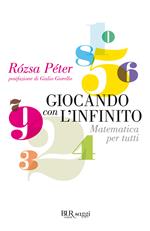 Giocando con l'infinito. Matematica per tutti