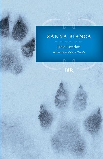 Zanna Bianca - Jack London,Beatrice Boffito - ebook