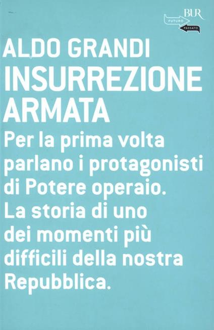 Insurrezione armata - Aldo Grandi - ebook