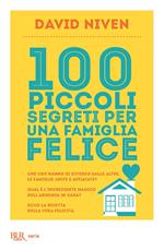 100 piccoli segreti per una famiglia felice