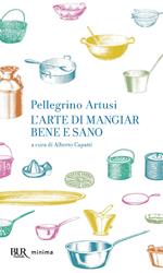 L'arte di mangiare bene e sano