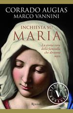 Inchiesta su Maria. La storia vera della fanciulla che divenne mito