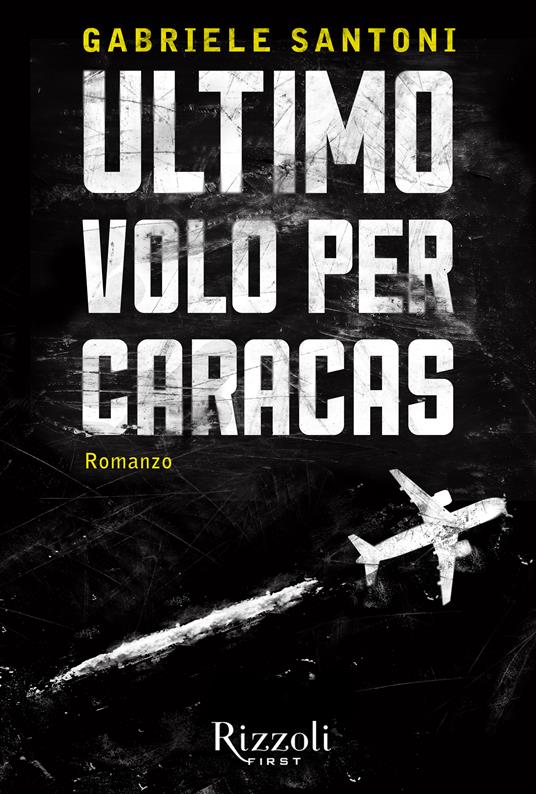 Ultimo volo per Caracas - Gabriele Santoni - ebook