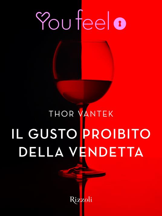 Il gusto proibito della vendetta (Youfeel) - Thor Vantek - ebook