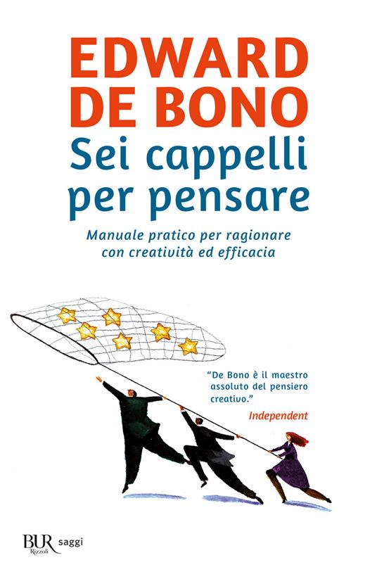 Sei cappelli per pensare. Manuale pratico per ragionare con creatività ed efficacia - Edward De Bono,F. Terrenato - ebook