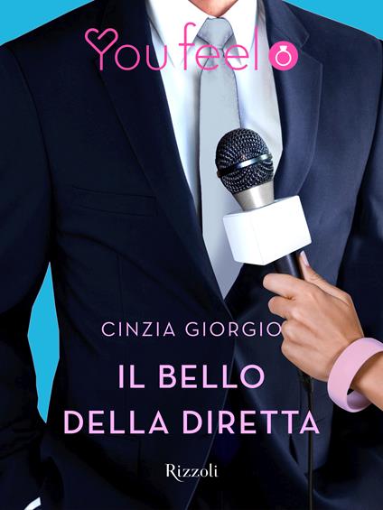 Il bello della diretta (Youfeel) - Cinzia Giorgio - ebook