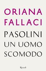 Pasolini, un uomo scomodo