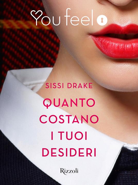 Quanto costano i tuoi desideri (Youfeel) - Sissi Drake - ebook