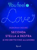 Seconda stella a destra (e poi dritto fino all'amore) (Youfeel)