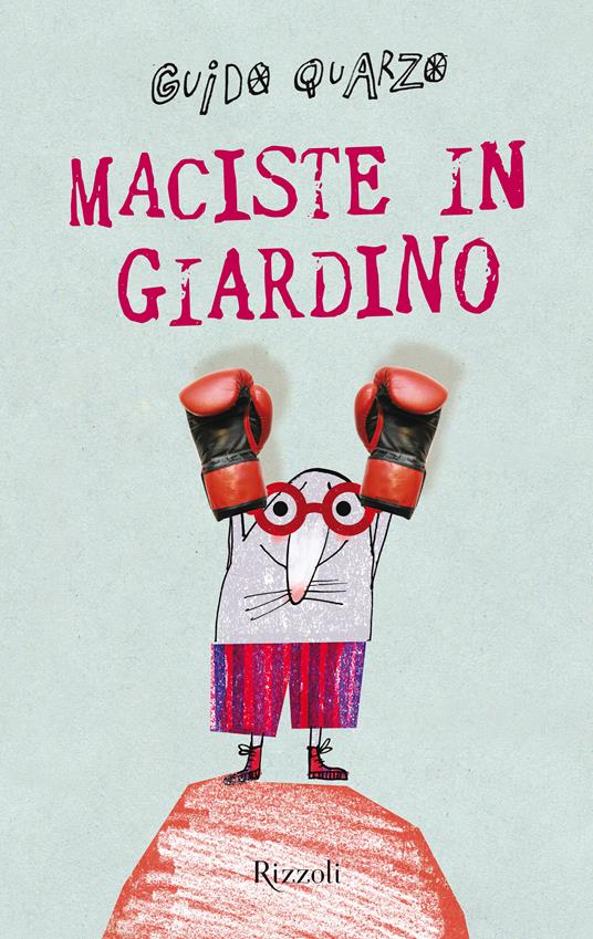 Maciste in giardino - Guido Quarzo - ebook