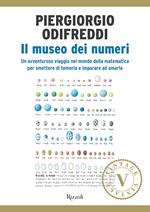 Il museo dei numeri. Da zero verso l'infinito, storie dal mondo della matematica