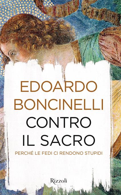 Contro il sacro - Edoardo Boncinelli - ebook