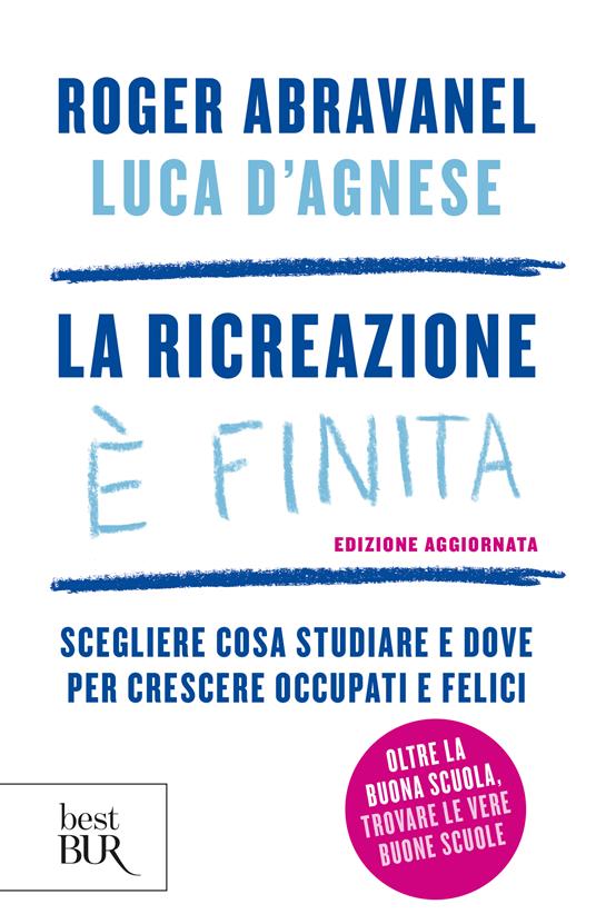 La ricreazione è finita - Roger Abravanel,Luca D'Agnese - ebook