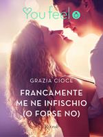 Francamente me ne infischio (o forse no) (Youfeel)