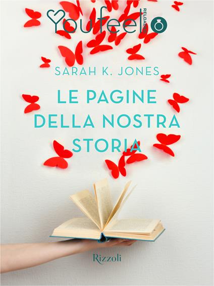 Le pagine della nostra storia (Youfeel) - Sarah K. Jones - ebook