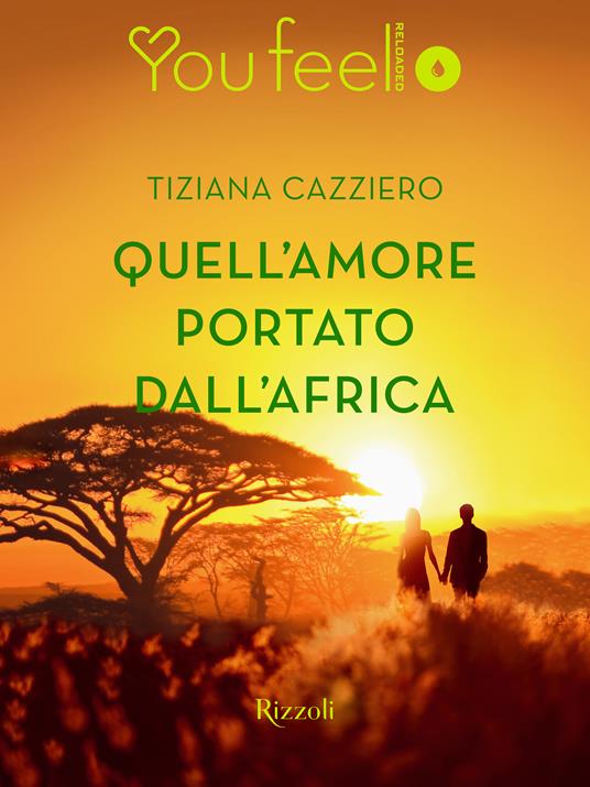 Quell'amore portato dall'Africa (Youfeel) - Tiziana Cazziero - ebook