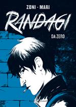 Randagi. Da zero