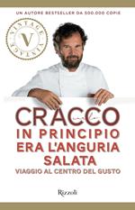 In principio era l'anguria salata. Viaggio al centro del gusto