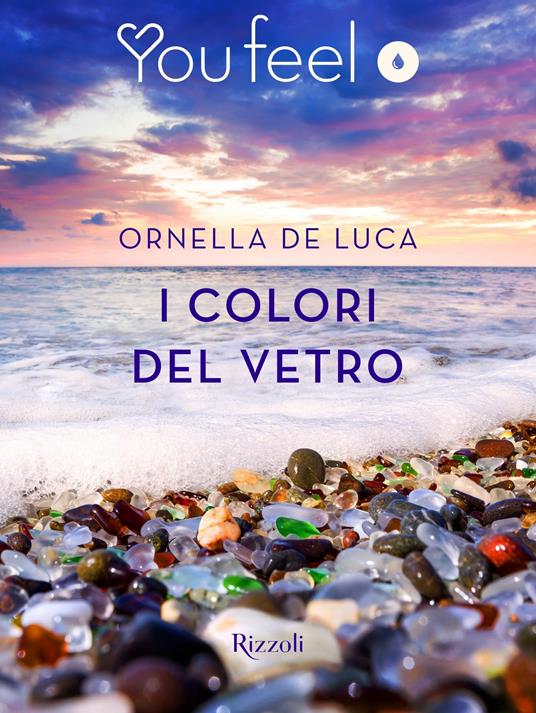 I colori del vetro - Ornella De Luca - ebook