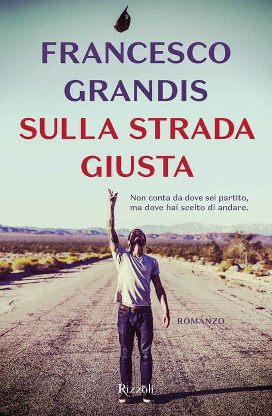 Sulla strada giusta - Francesco Grandis - ebook