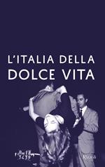 L' Italia della dolce vita