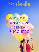 Un amore senza zucchero