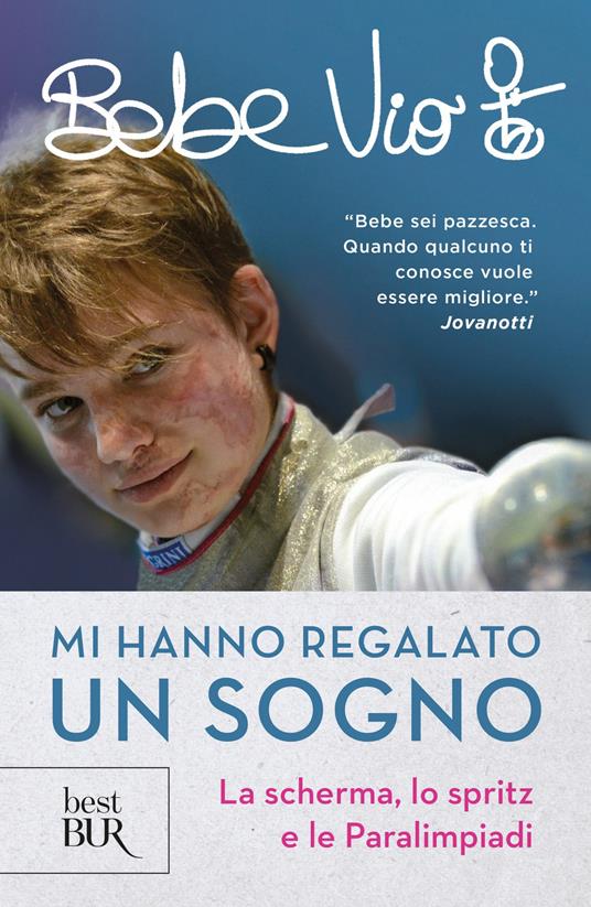 Mi hanno regalato un sogno. La scherma, lo spritz e le paralimpiadi - Bebe Vio - ebook