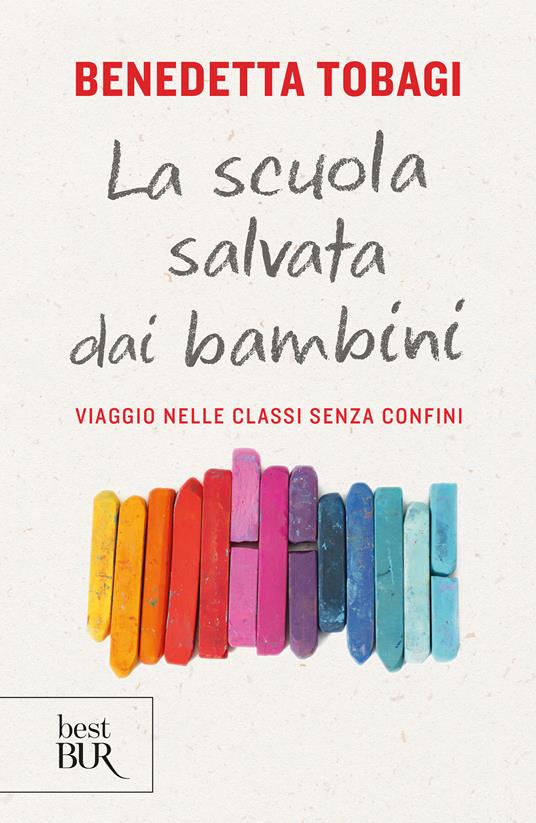 La scuola salvata dai bambini. Viaggio nelle classi senza confine - Benedetta Tobagi - ebook