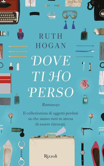 Dove ti ho perso - Ruth Hogan,Marinella Magrì - ebook