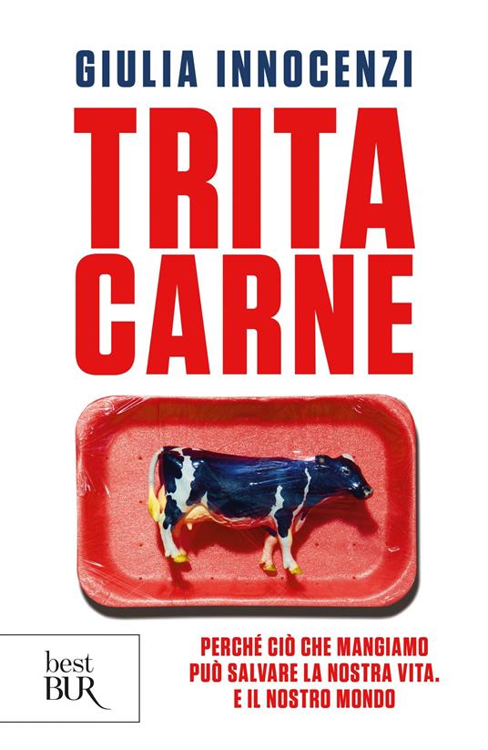 Tritacarne. Perché ciò che mangiamo può salvare la nostra vita. E il nostro mondo - Giulia Innocenzi - ebook