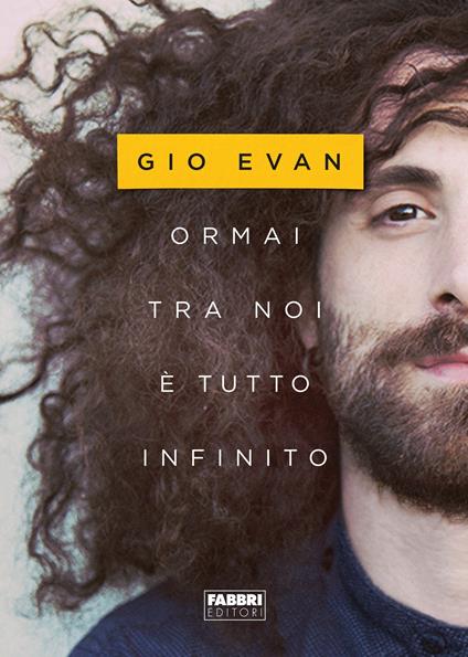 Ormai tra noi è tutto infinito - Gio Evan - ebook