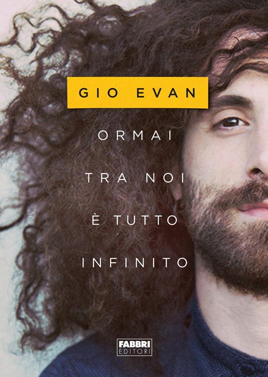 Ormai tra noi è tutto infinito - Gio Evan - ebook