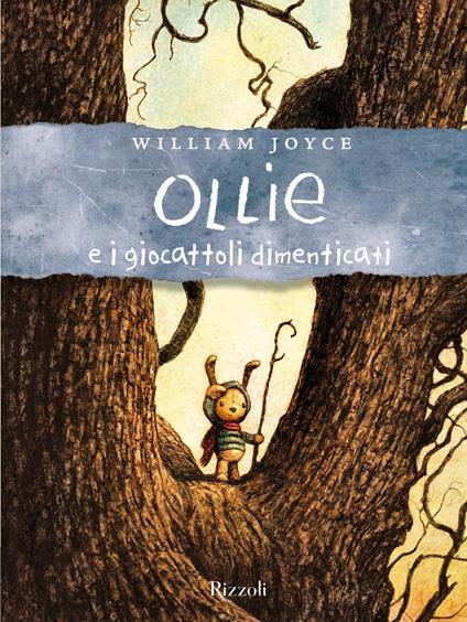 Ollie e i giocattoli dimenticati - William Joyce,Giuditta Capella - ebook