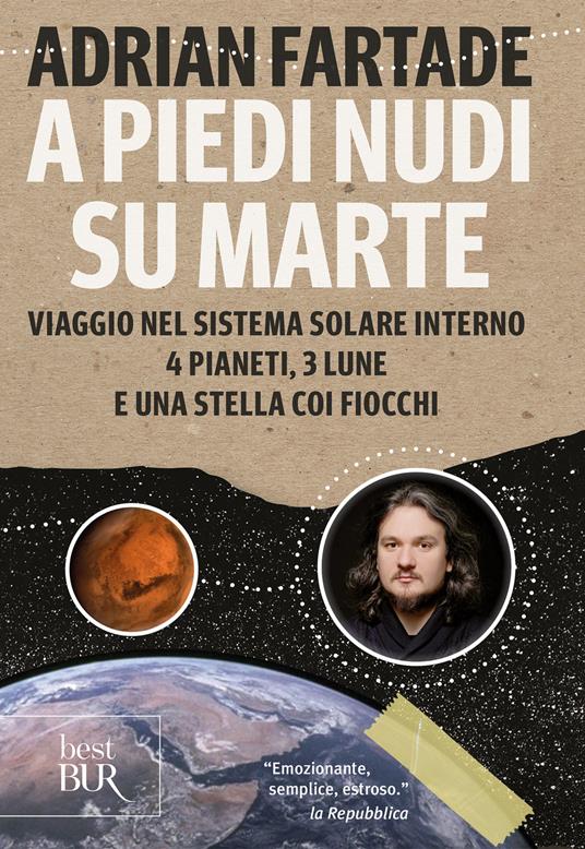 A piedi nudi su Marte. Viaggio nel sistema solare interno: 4 pianeti, 3 lune e una stella coi fiocchi - Adrian Fartade - ebook