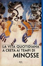 La vita quotidiana a Creta ai tempi di Minosse (1500 a. C.)