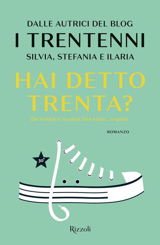 Hai detto trenta? - I Trentenni - ebook