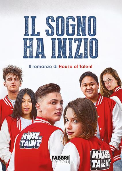 Il sogno ha inizio. Il romanzo di House of Talent - House Of Talent - ebook