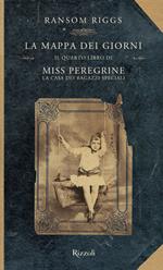 La mappa dei giorni. Il quarto libro di Miss Peregrine. La casa dei ragazzi speciali