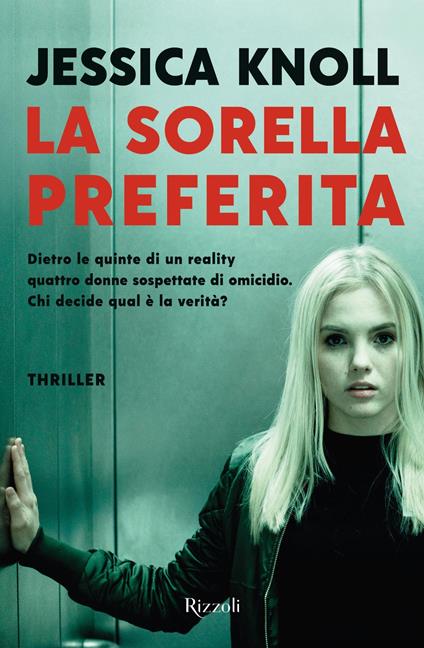 La sorella preferita - Jessica Knoll,Giulio Silvano - ebook