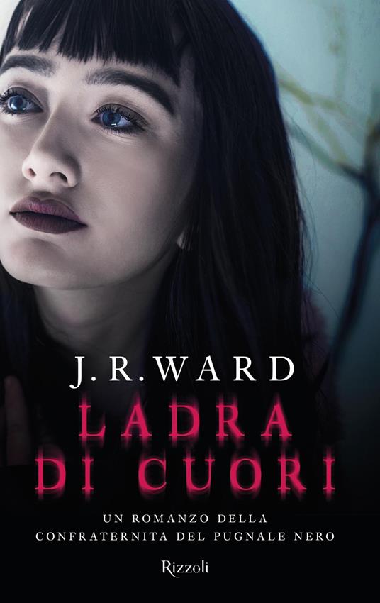 Ladra di cuori. La confraternita del pugnale nero. Vol. 16 - J. R. Ward,Sonia Comizzoli - ebook