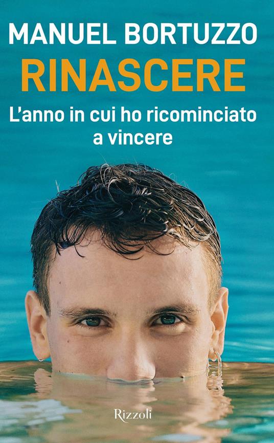 Rinascere. L'anno in cui ho ricominciato a vincere - Manuel Bortuzzo - ebook