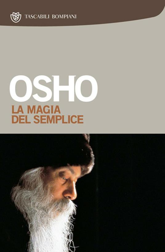 La magia del semplice - Osho,S. A. Videha,A. Vidya - ebook