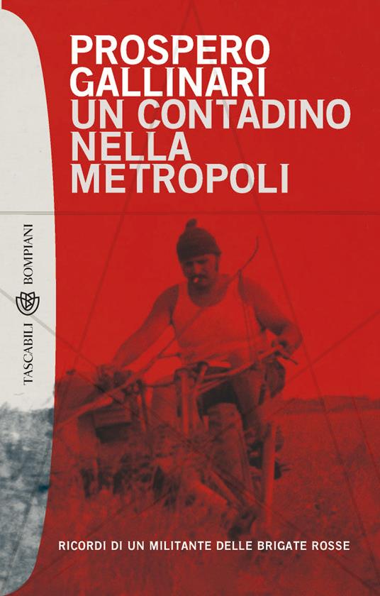 Un contadino nella metropoli. Ricordi di un militante delle Brigate Rosse - Prospero Gallinari - ebook