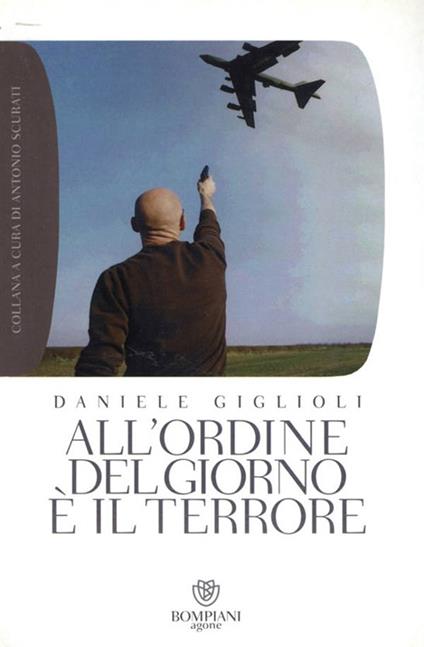 All'ordine del giorno è il terrore. I cattivi pensieri della democrazia - Daniele Giglioli - ebook