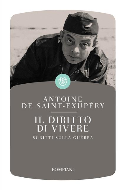 Il diritto di vivere. Scritti di guerra - Antoine de Saint-Exupéry,A. D'Elia - ebook