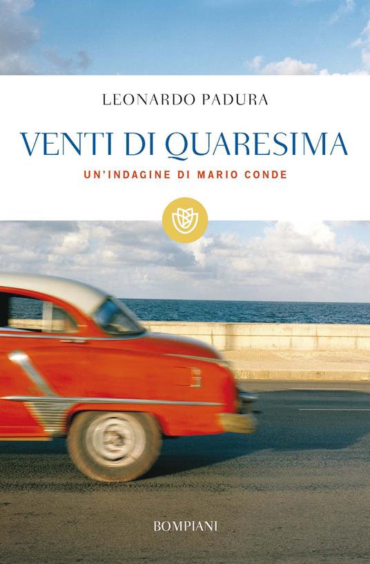 Venti di Quaresima. Un'indagine di Mario Conde - Leonardo Padura Fuentes,Roberta Bovaia - ebook