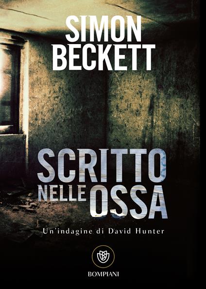 Scritto nelle ossa - Simon Beckett,A. Silvestri - ebook