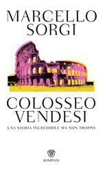 Colosseo vendesi. Una storia incredibile ma non troppo