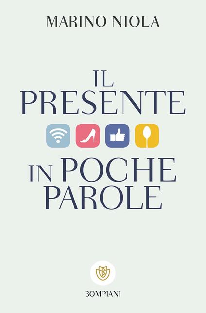 Il presente in poche parole - Marino Niola - ebook