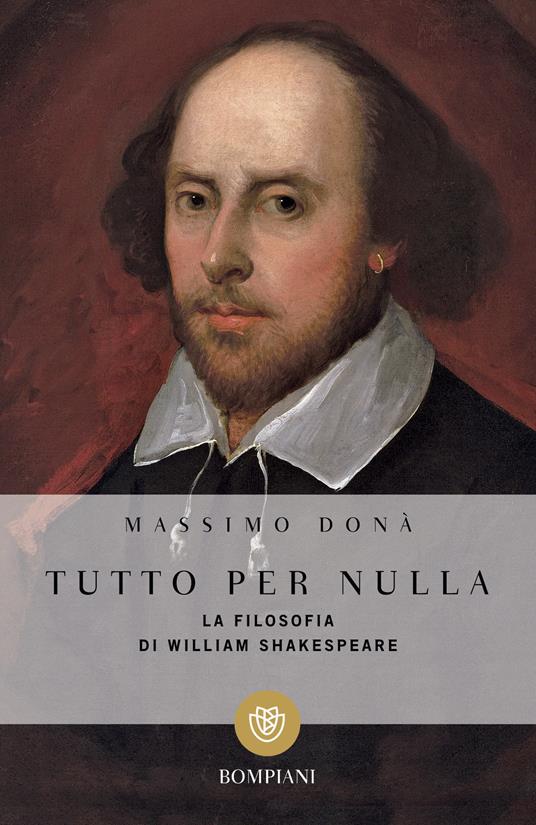 Tutto per nulla. La filosofia di William Shakespeare - Massimo Donà - ebook